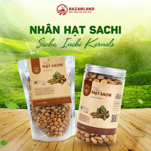 Nhân Hạt Sachi Bazanland - Đặc Sản Cao Nguyên Giòn Tan, Béo Bùi Tự Nhiên - Túi Zip 600g, Lon Nhựa 400g, Thực Phẩm Lành Mạnh