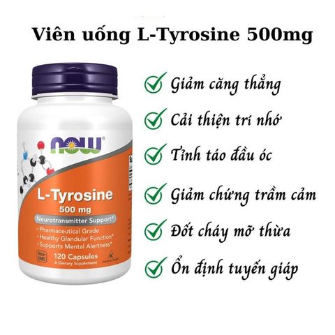 Viên uống L-Tyrosine Now 500mg - Hỗ trợ giảm căng thẳng, cải thiện trí nhớ, 120 viên - Bổ não tăng cường sức khỏe tinh thần