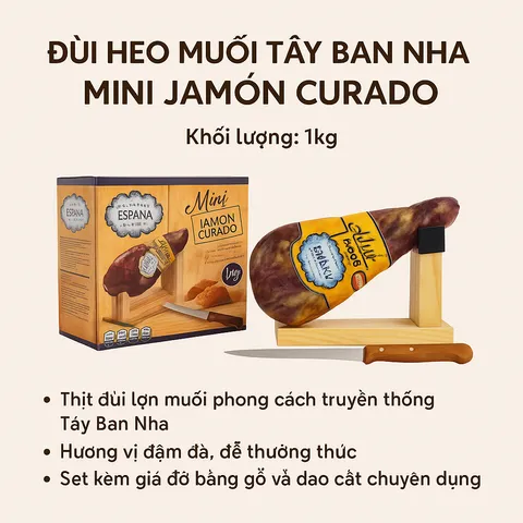 Đùi heo muối Espana Mini Jamon Curado Tây Ban Nha 1kg - Hương vị đặc trưng, set hoàn hảo gồm giá đỡ và dao cắt cho tiệc tùng.