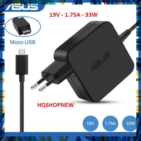 Sạc Laptop Chính Hãng Asus 19V - 1.75A - 33W Chân Dẹt Micro USB - An Toàn và Tiết Kiệm Năng Lượng