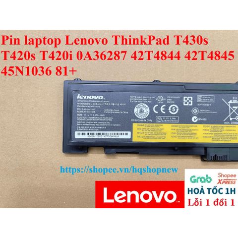 Pin Laptop Lenovo ThinkPad T430s T420s T420i 0A36287 42T4844 42T4845 45N1036 81+ Chính Hãng - Dung Lượng 44W, Bảo Hành 100%