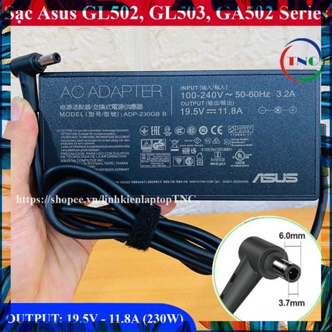 Sạc Laptop Asus 230W Chân Tròn To 6.0mm - Thay Thế cho GL502 GL503 GA502 GL502VS GL503VD GL503VM, Bảo Hành 06 Tháng