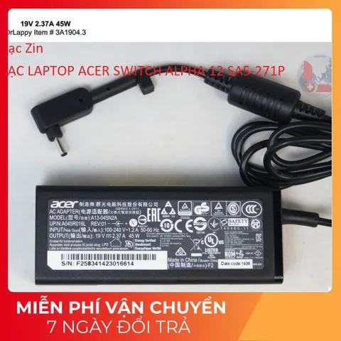 [Sạc zin] SẠC LAPTOP ACER SWITCH ALPHA 12 SA5-271P 19V - 2.37A - 45W Chân nhỏ 3.0 x 1.1 mm PHỤ KIỆN LAPTOP