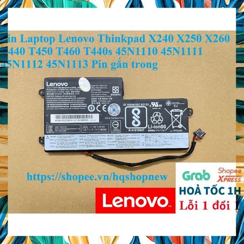 Pin Laptop Chính Hãng Lenovo Thinkpad X240 X250 X260 T440 T450 T460 T440s 45N1110 45N1111 45N1112 45N1113 - Bảo Hành 100%