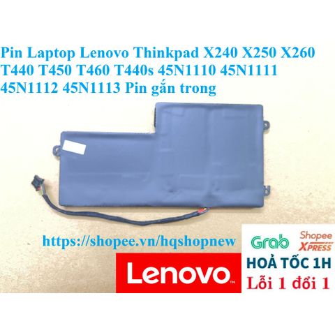 Pin Laptop Chính Hãng Lenovo Thinkpad X240 X250 X260 T440 T450 T460 T440s 45N1110 45N1111 45N1112 45N1113 - Bảo Hành 100%