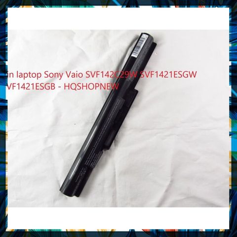 Pin Laptop Sony Vaio SVF142C29W SVF1421ESGW SVF1421ESGB - Pin Chính Hãng 4 Cell Đen, Bảo Hành Đổi Mới 100%