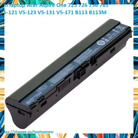 Pin Laptop Acer Aspire One 725 726 756 765 V5-121 V5-123 V5-131 B113 B113M - Pin 6 Cell Chính Hãng, Bảo Hành 100%