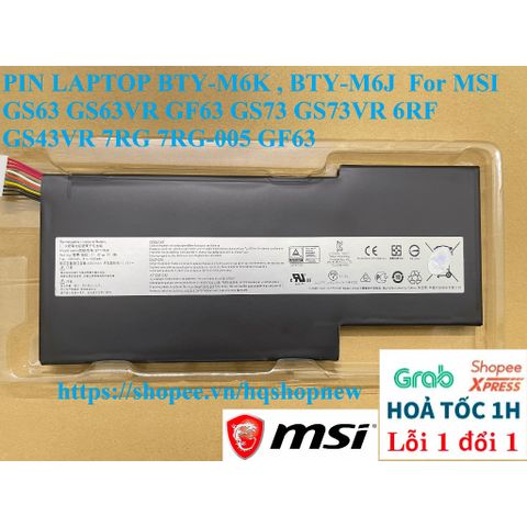 Pin Laptop MSI BTY-M6K BTY-M6J cho MSI GS63 GS63VR GF63 GS73 GS73VR 6RF GS43VR 7RG 7RG-005 - Phụ Kiện Laptop Chất Lượng Cao