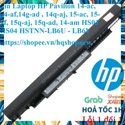 Pin Laptop HP Pavilion 14-ac, 14-af,14g-ad , 14q-aj, 15-ac, 15-af, 15q-aj, 15q-ad, 14-am HS03 HS04 HSTNN-LB6U - LB6V PHỤ