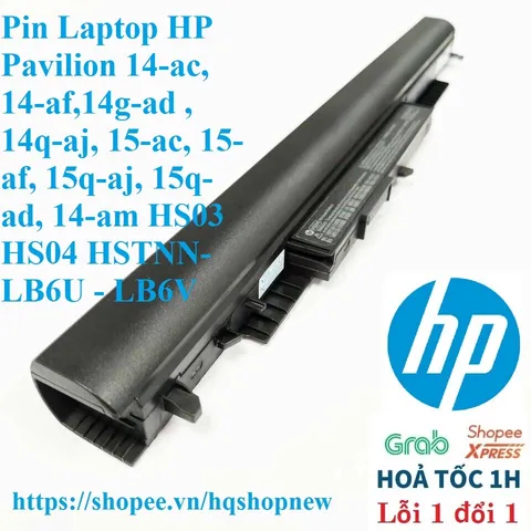 Pin Laptop HP Pavilion 14-ac, 14-af,14g-ad , 14q-aj, 15-ac, 15-af, 15q-aj, 15q-ad, 14-am HS03 HS04 HSTNN-LB6U - LB6V PHỤ