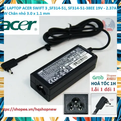 [Sạc zin] SẠC LAPTOP ACER SWIFT 3 ,SF314-51, SF314-51-38EE 19V - 2.37A - 45W Chân nhỏ 3.0 x 1.1 mm PHỤ KIỆN LAPTOP