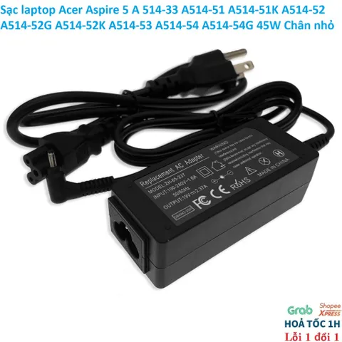 Sạc laptop Acer Aspire 5 A514-33 A514-51 A514-51K A514-52 A514-52G A514-52K A514-53 A514-54 A514-54G 2.37A 45W Chân nhỏ