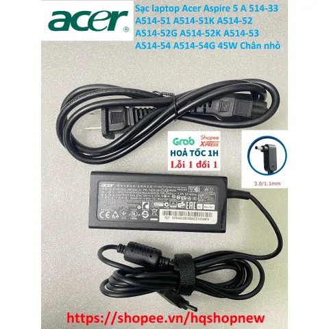 Sạc laptop Acer Aspire 5 A514-33 A514-51 A514-51K A514-52 A514-52G A514-52K A514-53 A514-54 A514-54G 2.37A 45W Chân nhỏ