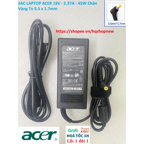 [Sạc zin] SAC LAPTOP ACER 19V - 2.37A - 45W Chân Vàng To 5.5 x 1.7mm PHỤ KIỆN LAPTOP