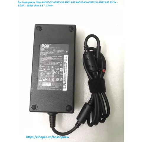 Sạc Laptop Acer Nitro AN515-52 AN515-55 AN515-57 AN515-45 AN517-51 AN715-51 19.5V - 9.23A  - 180W chân 5.5 * 1.7mm PHỤ K