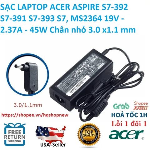 [Sạc zin] SẠC LAPTOP ACER ASPIRE S7-392 S7-391 S7-393 S7, MS2364 19V - 2.37A - 45W Chân nhỏ 3.0 x1.1 mm PHỤ KIỆN LAPTOP