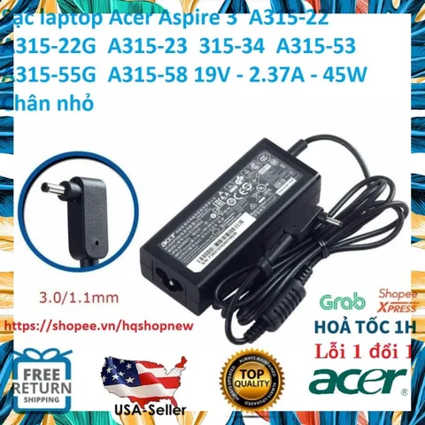 Sạc laptop Acer Aspire 3 A315-22 A315-22G A315-23 315-34 A315-53 A315-54 A315-55G A315-58 A315-59 19V-2.37A-45W Chân nhỏ