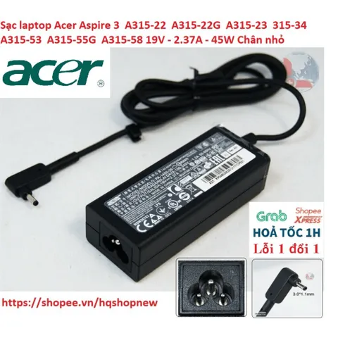 Sạc laptop Acer Aspire 3 A315-22 A315-22G A315-23 315-34 A315-53 A315-54 A315-55G A315-58 A315-59 19V-2.37A-45W Chân nhỏ