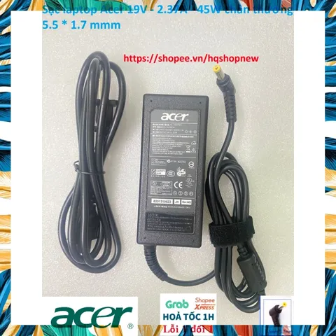 [Sạc zin] Sạc laptop Acer 19V - 2.37A - 45W chân thường 5.5 * 1.7 mmm PHỤ KIỆN LAPTOP