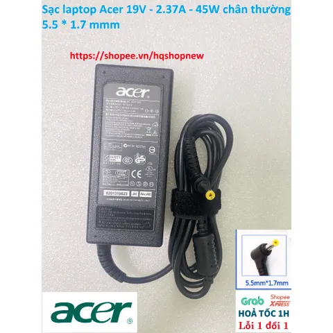 [Sạc zin] Sạc laptop Acer 19V - 2.37A - 45W chân thường 5.5 * 1.7 mmm PHỤ KIỆN LAPTOP