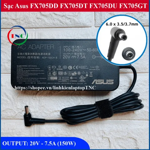 🔝 Sạc Laptop Asus FX705DD FX705DT FX705DU FX705GT 20V - 7.5A - 150W Chân kim kích thước đầu sạc 6.0*3.7mm
