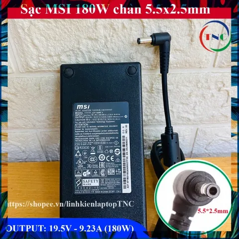 Sạc Laptop MSI 19.5V - 9.23A - 180W chân 5.5x2.5mm - Không Có Kim Nhỏ trong đầu sạc - đường kính đầu sạc 5.5mm PHỤ KIỆN