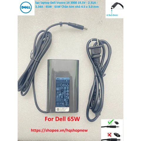 [Sạc zin] Sạc laptop Dell Vostro 14 3000 19.5V - 2.31A - 3.34A - 45W - 65W Chân kim nhỏ 4.5 x 3.0 mm PHỤ KIỆN LAPTOP