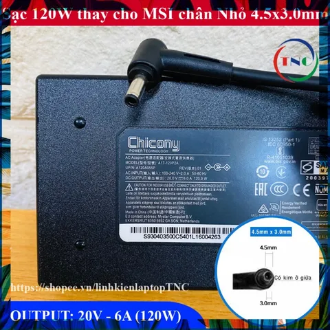 Sạc Laptop MSI Chicony 20V - 6A - 120W Chân Kim Nhỏ 4.5x3.0mm - Có Kim Nhỏ trong đầu sạc - đường kính đầu sạc 4.5mm PHỤ