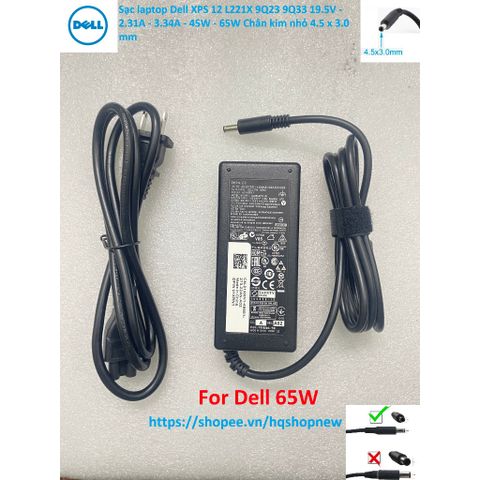 [Sạc zin] Sạc laptop Dell XPS 12 L221X 9Q23 9Q33 19.5V - 2.31A - 3.34A - 45W - 65W Chân kim nhỏ 4.5 x 3.0 mm PHỤ KIỆN LA