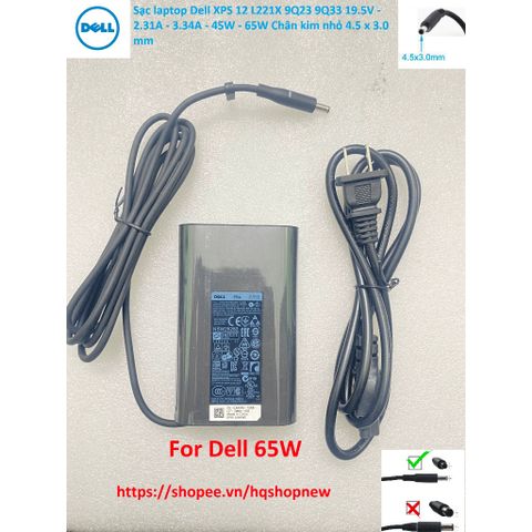 [Sạc zin] Sạc laptop Dell XPS 12 L221X 9Q23 9Q33 19.5V - 2.31A - 3.34A - 45W - 65W Chân kim nhỏ 4.5 x 3.0 mm PHỤ KIỆN LA