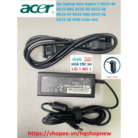 Sạc laptop Acer Aspire 5 A515-44 A515-44G A515-45 A515-46 A515-54 A515-54G A515-56 A515-56 19V - 2.37A - 45W chân nhỏ PH