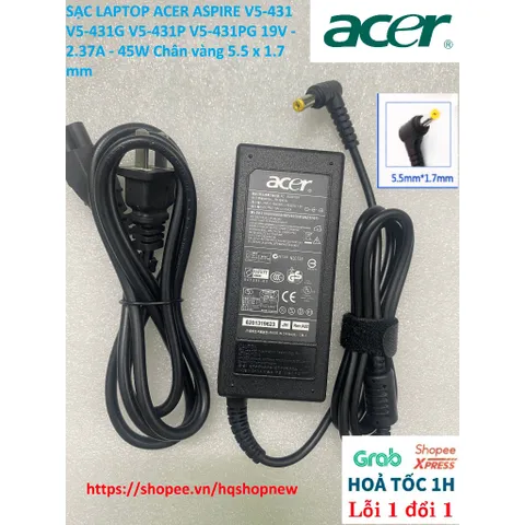 [Sạc zin] SẠC LAPTOP ACER ASPIRE V5-431 V5-431G V5-431P V5-431PG 19V - 2.37A - 45W Chân vàng 5.5 x 1.7 mm PHỤ KIỆN LAPTO