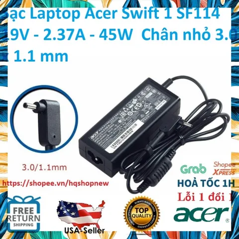 [Sạc zin] Sạc Laptop Acer Swift 1 SF114 19V - 2.37A - 45W  Chân nhỏ 3.0 x 1.1 mm PHỤ KIỆN LAPTOP