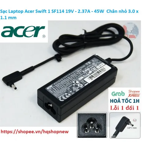 [Sạc zin] Sạc Laptop Acer Swift 1 SF114 19V - 2.37A - 45W  Chân nhỏ 3.0 x 1.1 mm PHỤ KIỆN LAPTOP