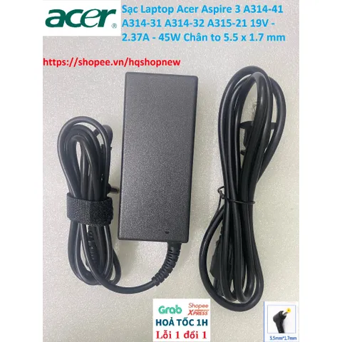 Sạc Laptop Acer Aspire 3 A314-41 A314-31 A314-32 A315-21 19V - 2.37A - 45W Chân to 5.5 x 1.7 mm PHỤ KIỆN LAPTOP