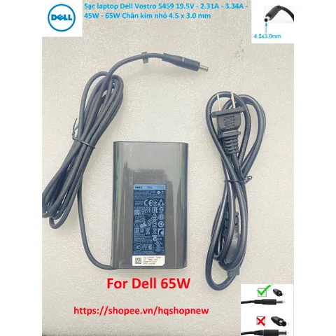 [Sạc zin] Sạc laptop Dell Vostro 5459 19.5V - 2.31A - 3.34A - 45W - 65W Chân kim nhỏ 4.5 x 3.0 mm PHỤ KIỆN LAPTOP