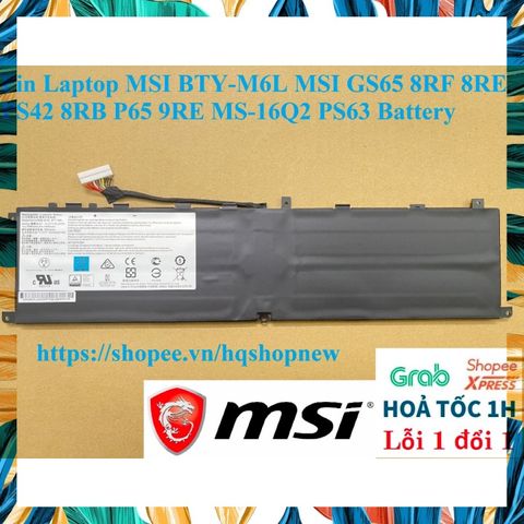 Pin Laptop MSI BTY-M6L cho GS65 8RF 8RE PS42 8RB P65 9RE MS-16Q2 PS63 - Pin Li-ion mới, đã qua kiểm tra chất lượng, bảo hành 6 tháng