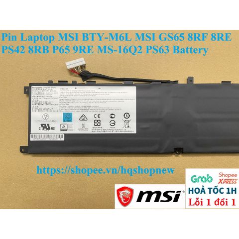 Pin Laptop MSI BTY-M6L cho GS65 8RF 8RE PS42 8RB P65 9RE MS-16Q2 PS63 - Pin Li-ion mới, đã qua kiểm tra chất lượng, bảo hành 6 tháng
