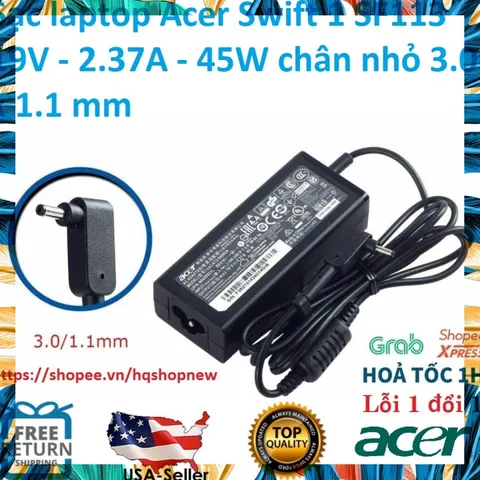 [Sạc zin] Sạc laptop Acer Swift 1 SF113 19V - 2.37A - 45W chân nhỏ 3.0 x 1.1 mm PHỤ KIỆN LAPTOP