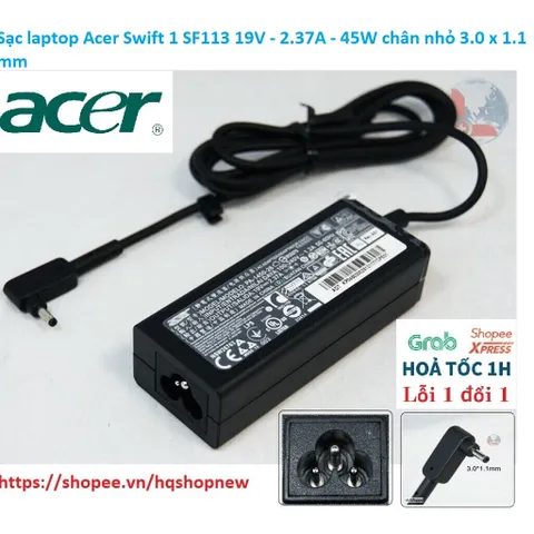[Sạc zin] Sạc laptop Acer Swift 1 SF113 19V - 2.37A - 45W chân nhỏ 3.0 x 1.1 mm PHỤ KIỆN LAPTOP