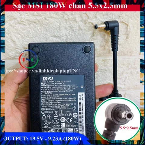 Sạc Laptop MSI Gaming 19.5V 9.23A (180W) chân 5.5x2.5mm -Không Có Kim Nhỏ - đường kính đầu sạc 5.5mm PHỤ KIỆN LAPTOP