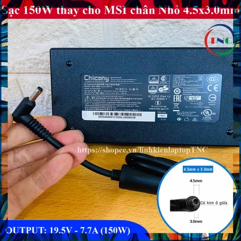 [Chân Nhỏ] Thay cho Sạc Laptop MSI 19.5V 7.7A - 150W Chân 4.5x3.0mm -Có Kim Nhỏ trong đầu sạc chân - đường kính 4.5mm PH