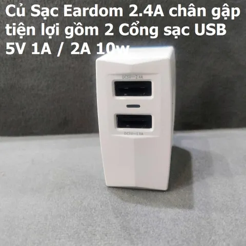 Củ Sạc Eardom 2.4A Chân Gập - Sạc Đôi USB 10W 5V 1A/2A - Phụ Kiện Điện Thoại Tiện Lợi, Bảo Vệ Thông Minh