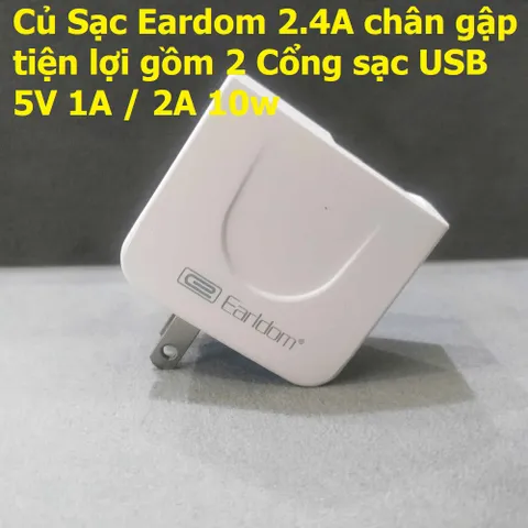 Củ Sạc Eardom 2.4A Chân Gập 2 Cổng USB 5V 10W - Sạc Nhanh Cho Điện Thoại, Thiết Bị Tiện Lợi, An Toàn, Dễ Mang Theo