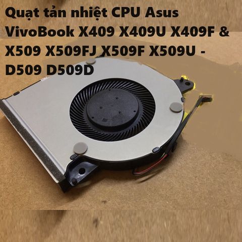 Quạt Tản Nhiệt CPU Laptop Asus VivoBook X409 X509 - Quạt Tản Nhiệt D509 D509D Chính Hãng, Phụ Kiện Thiết Bị Số
