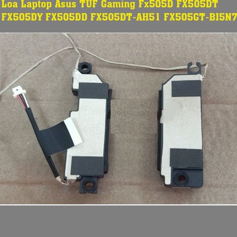 Loa Laptop Asus TUF Gaming FX505D FX505DT FX505DY Chính Hãng - Phụ Kiện Âm Thanh Chất Lượng Cao cho Game Thủ