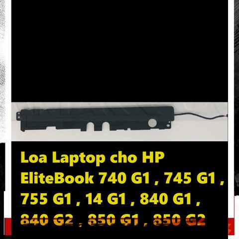 Loa Laptop Chính Hãng cho HP EliteBook 740 G1, 745 G1, 755 G1, 840 G1, 850 G1 - Bảo Hành 3 Tháng, Âm Thanh Rõ Ràng, Chất Lượng Cao