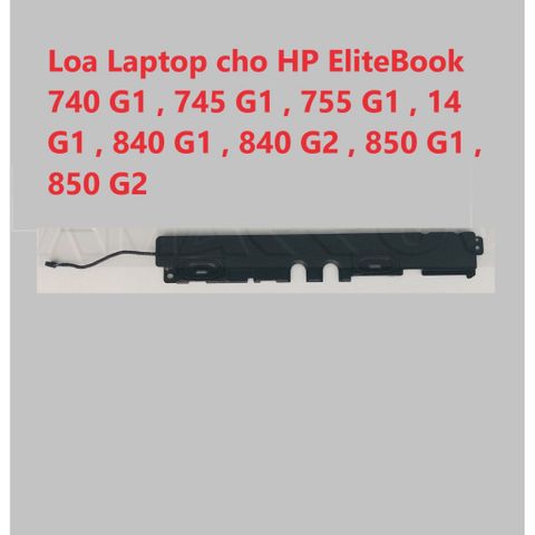 Loa Laptop Chính Hãng cho HP EliteBook 740 G1, 745 G1, 755 G1, 840 G1, 850 G1 - Bảo Hành 3 Tháng, Âm Thanh Rõ Ràng, Chất Lượng Cao