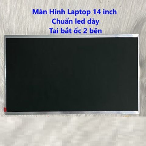 Màn hình LCD 14 inch Lenovo ThinkPad E430 E40 L400 L410 L412 SL400 SL410 1366x768 - Chính Hãng, 40 Pins, Bảo Hành 12 Tháng