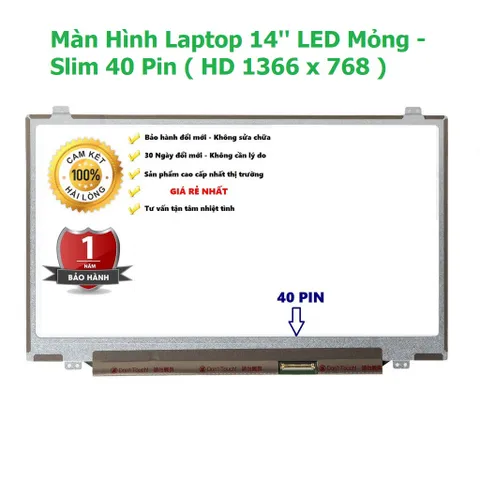 Màn Hình Laptop 14 Inch LED Mỏng 40 Pin Thay Thế Cho Dell HP Lenovo Toshiba LG Asus - Độ Phân Giải HD 1366x768 Chính Hãng